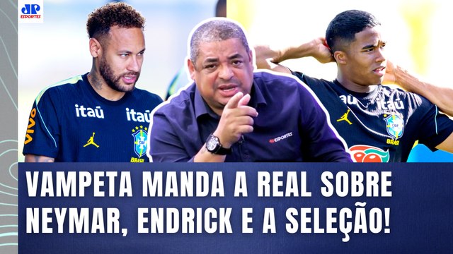 VAMPETA DESABAFA: EU NUNCA VI ISSO!!! ESTÃO ACHANDO que... | NEYMAR, ENDRICK E SELEÇÃO BRASILEIRA