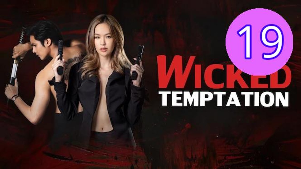 Wicked Temptation 2026 Episode 19 Engsub
