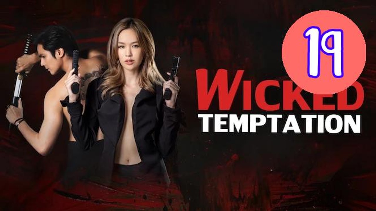 Wicked Temptation 2026 Episode 19 Engsub