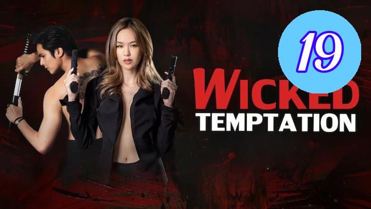 Wicked Temptation 2026 Episode 19 Engsub