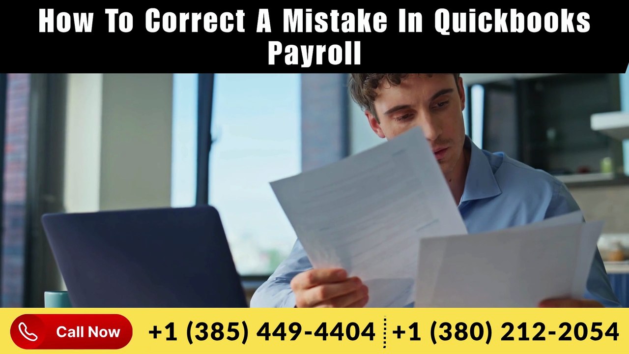 How to correct a mistake in QuickBooks payroll +1 (385) 449-4404