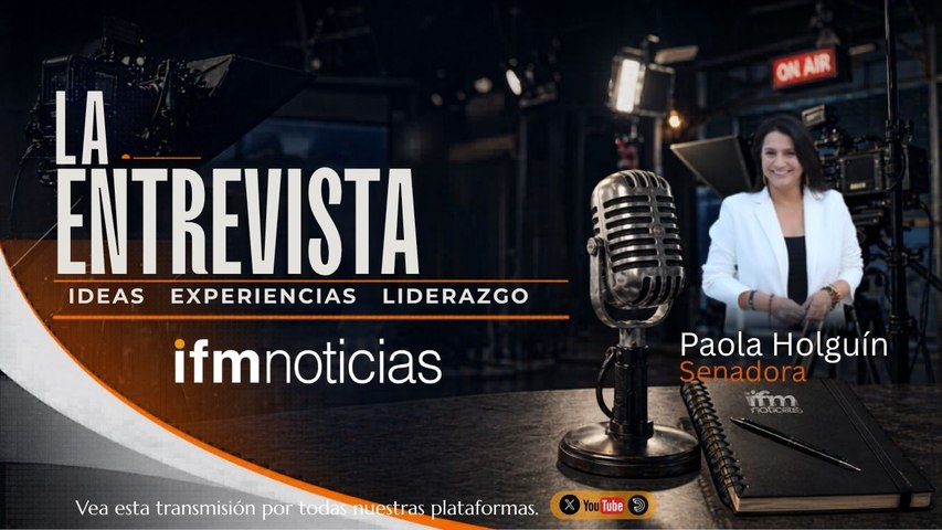 LA ENTREVISTA EN IFMNOTICIAS: Paola Holguín, Senadora.