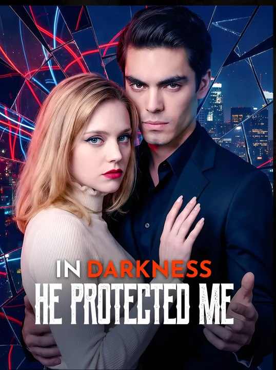 In Darkness, He Protected Me - Drama FULL MOVIES ENGLISH SUB