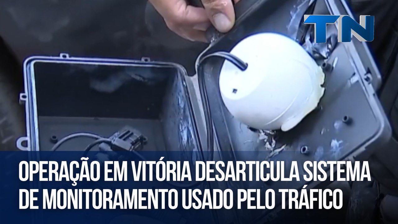 Operação em Vitória desarticula sistema de monitoramento usado pelo tráfico