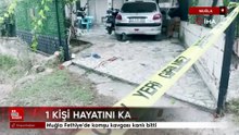 Muğla Fethiye'de komşu kavgası kanlı bitti