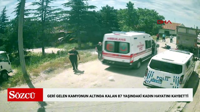 Geri giden kamyonun çarptığı kadın öldü; kaza kamerada