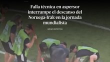 Falla técnica en aspersor interrumpe el descanso del Noruega-Irak en la jornada mundialista