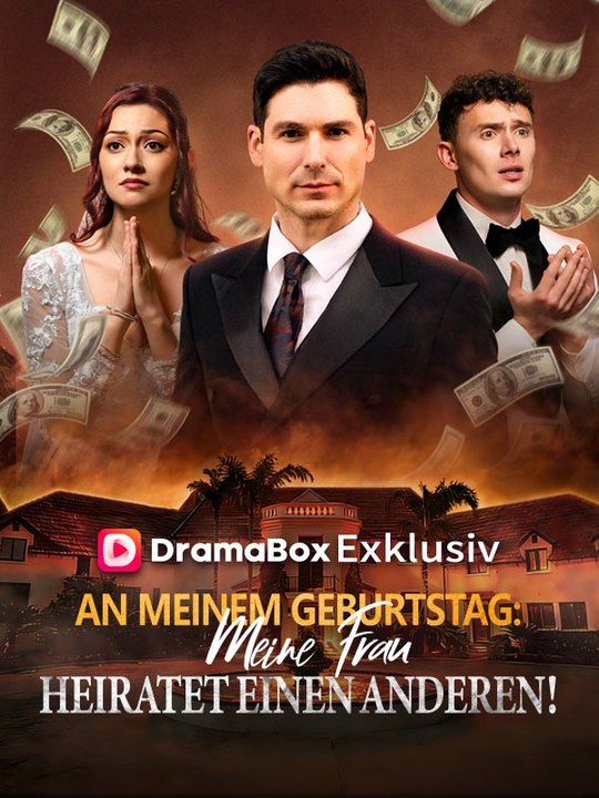 An meinem Geburtstag: Meine Frau heiratet einen anderen! Ganze Folge