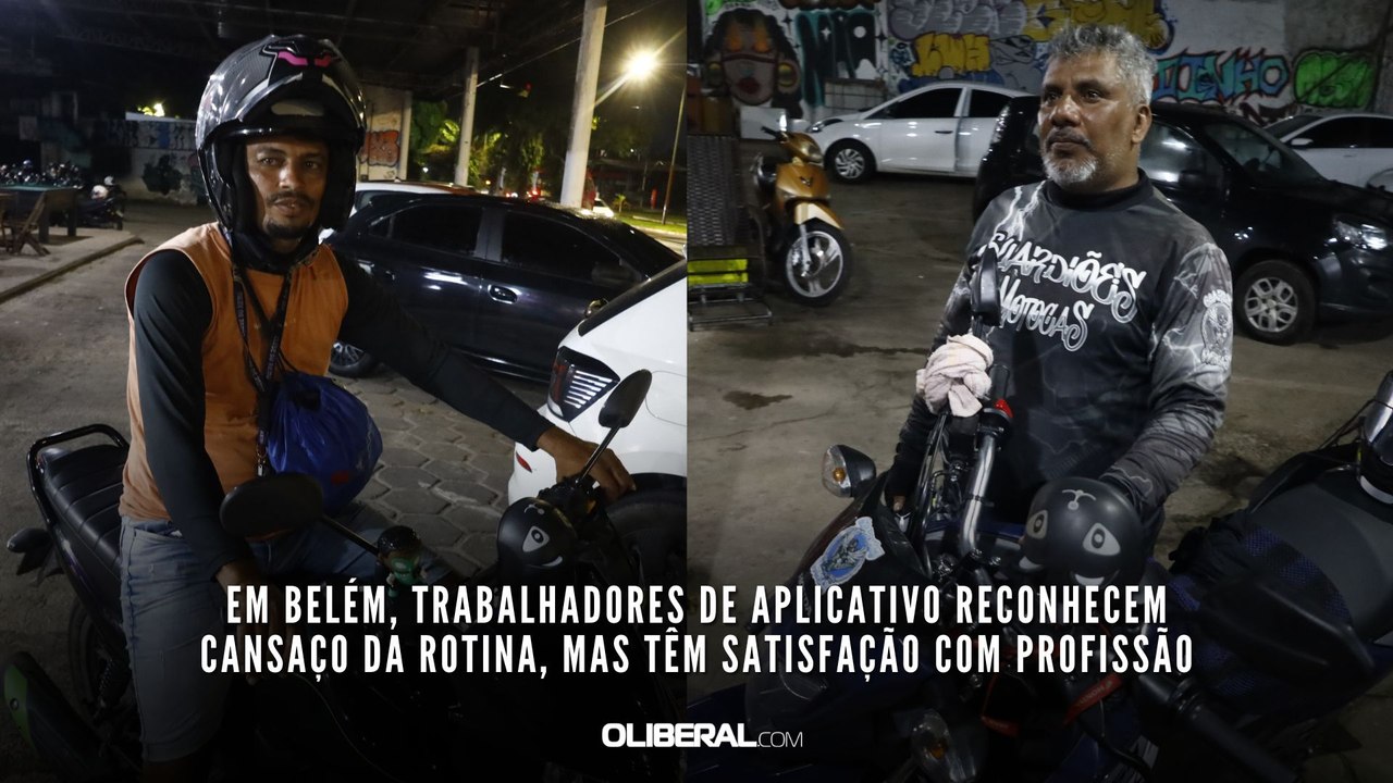 Em Belém, trabalhadores de aplicativo reconhecem cansaço da rotina, mas têm satisfação com profissão