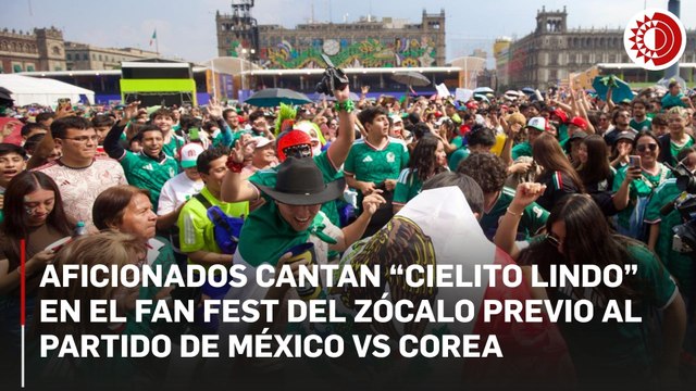 El Zócalo capitalino se llena de pasión mundialista; aficionados cantan “Cielito Lindo”