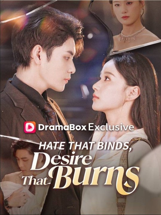 Hate That Binds, Desire That Burns - Full Movies English Sub