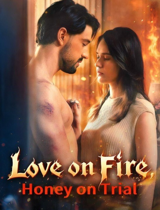 Love on Fire, Honey on Trial