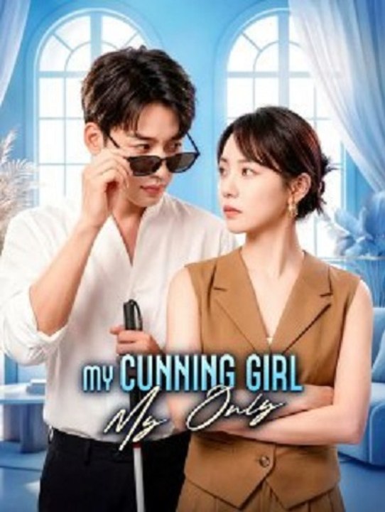 My Cunning Girl My Only
