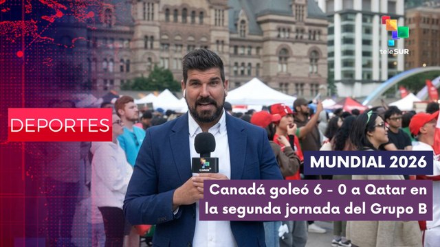 DEPORTES EC | Héctor Villar | Canadá goleó 6 - 0 a Qatar en la 2° jornada del Grupo B 18-06-26