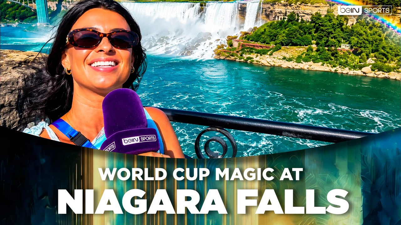 World Cup Atmosphere Meets Niagara Falls Magic | beIN SPORTS USA
