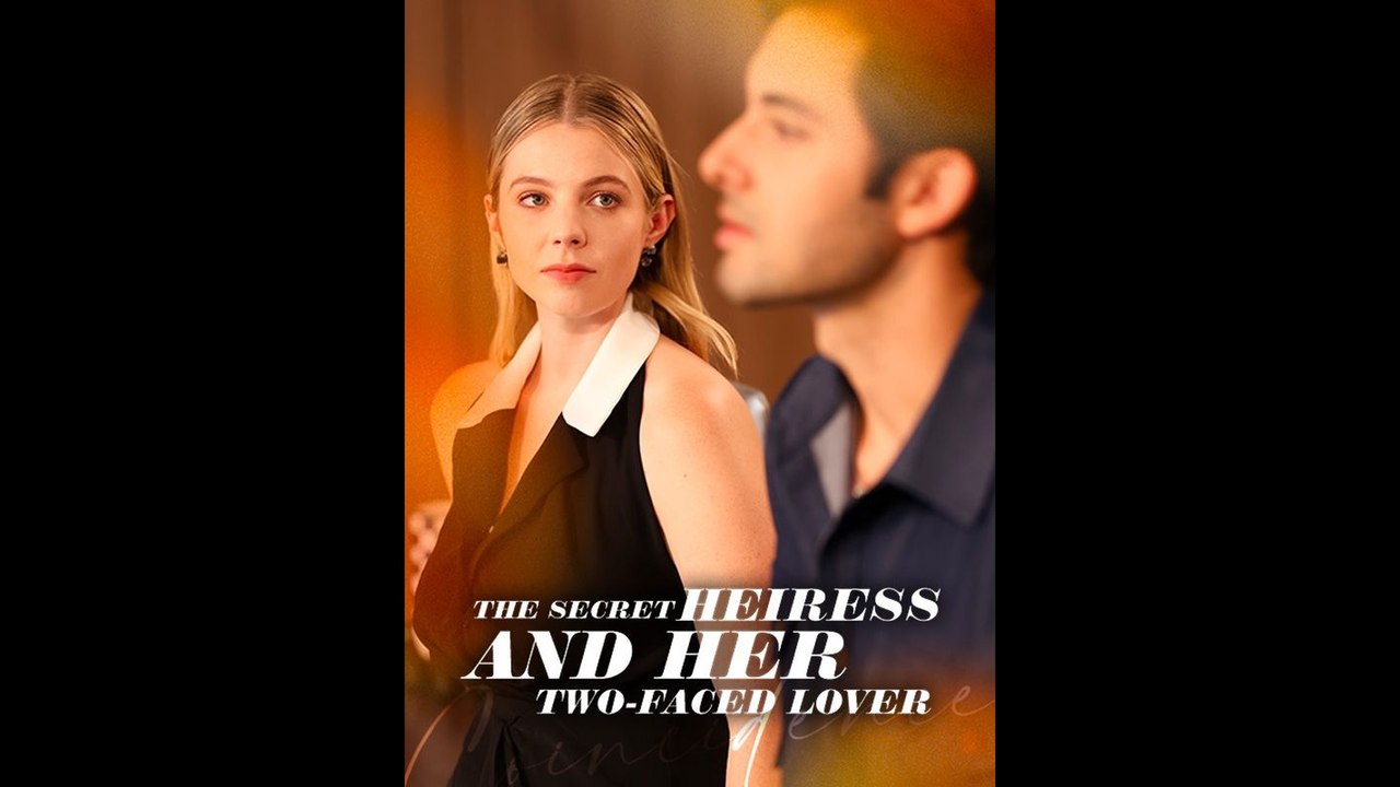[EngSub] The Secret Heiress and her Two-Faced Lover | 🌎Aurora