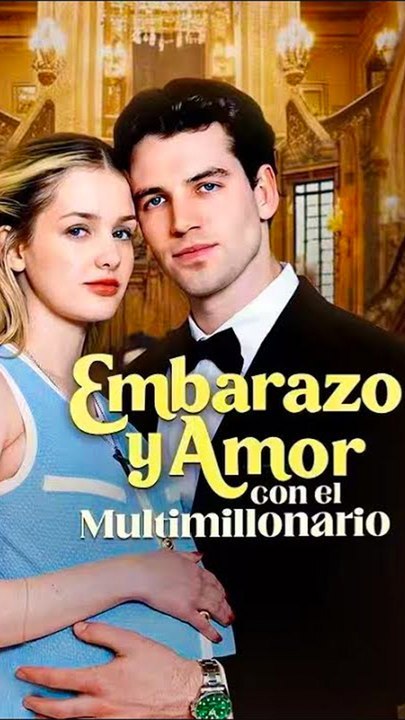Embarazo Y Amor Con El Multimillonario Completo Hd