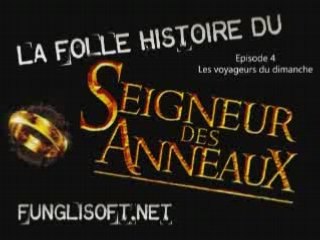 Parodie Audio SEIGNEUR DES ANNEAUX (episode 4)