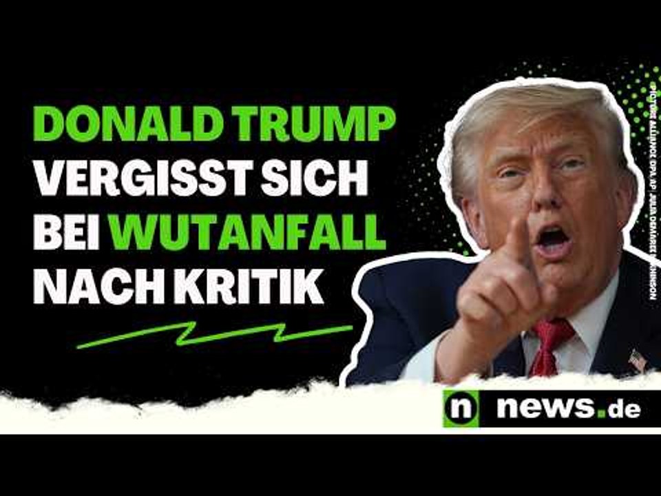 Trump vergisst sich bei Wutanfall nach Kritik