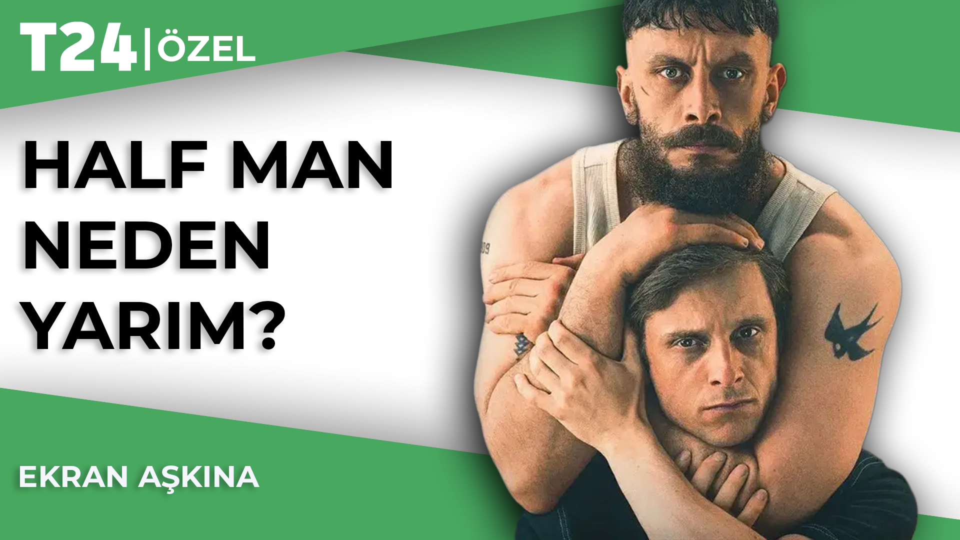 Half Man: ataerkil düzen erkekleri de mi eziyor? Güç neden çekicidir?