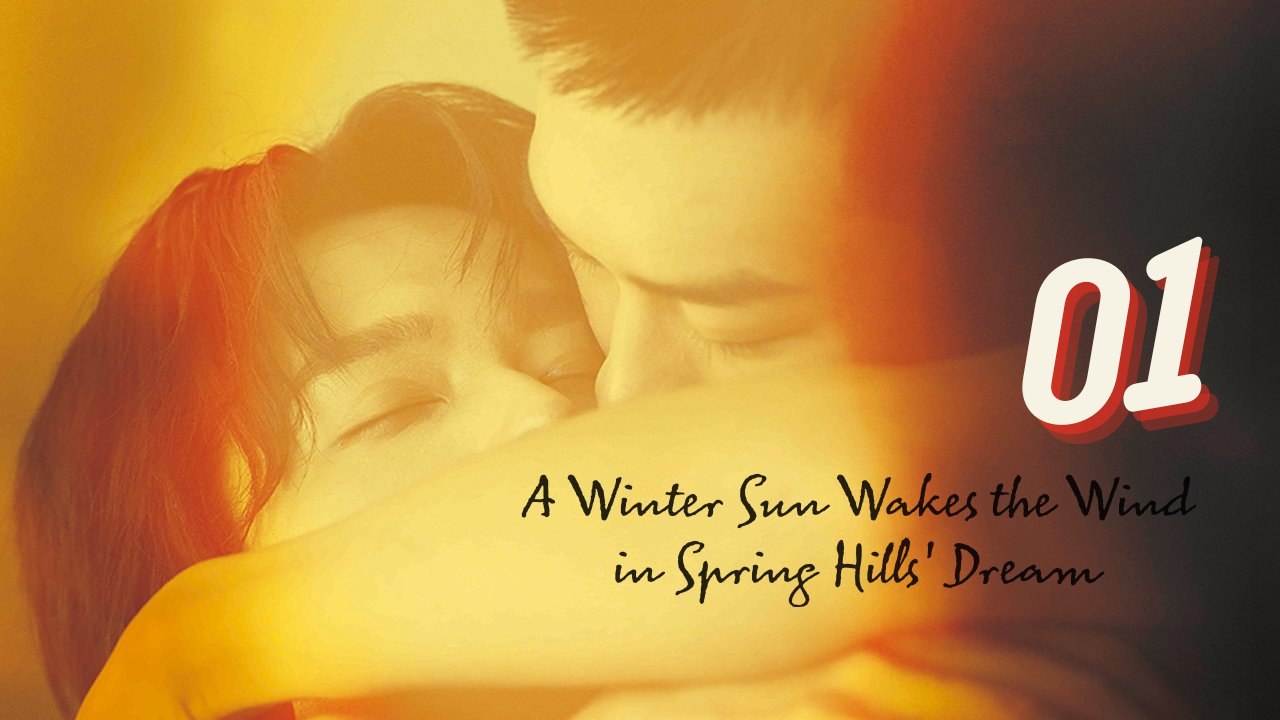A Winter Sun Wakes the Wind in Spring Hills Dream | 🎬 EP 01 | FULL MOVIE | 🌍 ENGSUB | Cine.Universe
