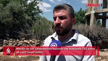 Midyat'ta yol kazısında akılalmaz keşif! 722 yılınden gelen mesaj, taşlarda dikkat çeken 4 isim: Dedelerimiz anlatıyordu hep