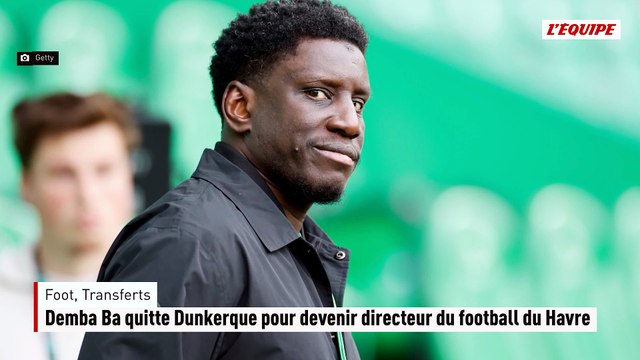 Ancien dirigeant de Dunkerque, Demba Ba est nommé directeur sportif du Havre - Foot - Ligue 1 - Le Havre