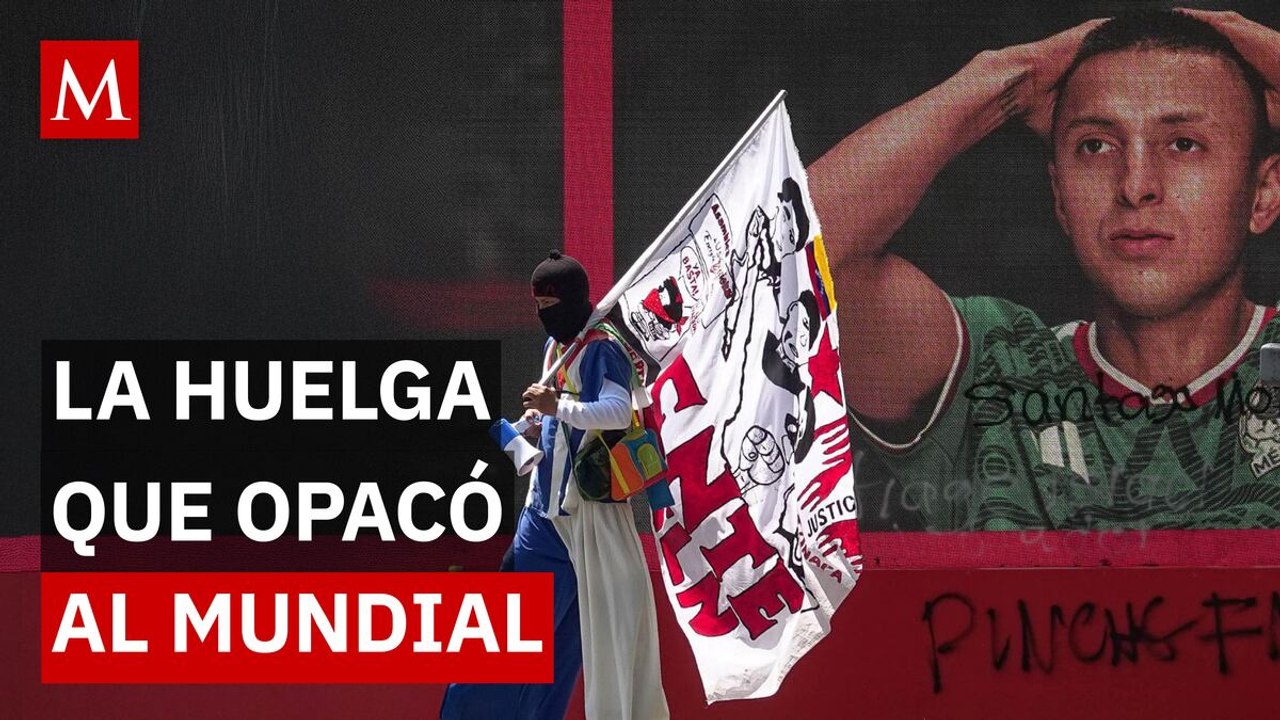 ¿Por qué protesta la CNTE? La polémica ley que desató el caos rumbo al Mundial 2026