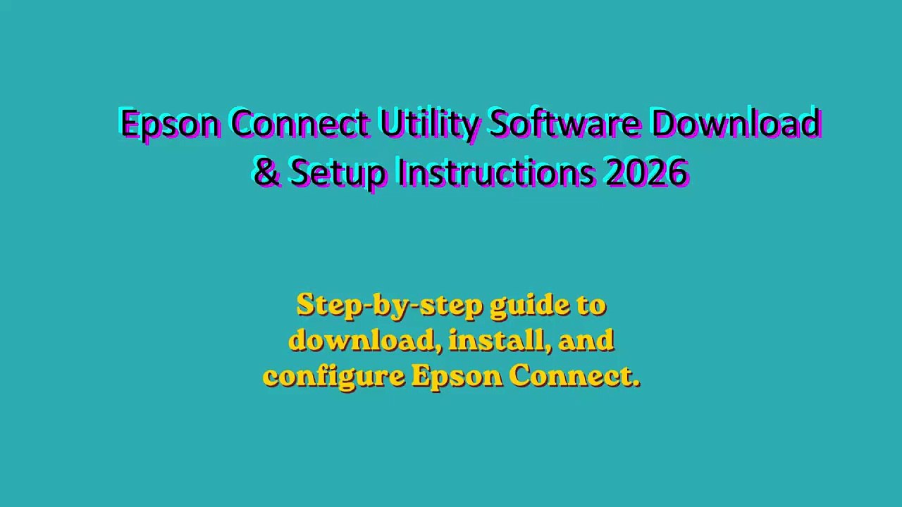 Epson Connect Utility Software Download & Setup Instructions 2026