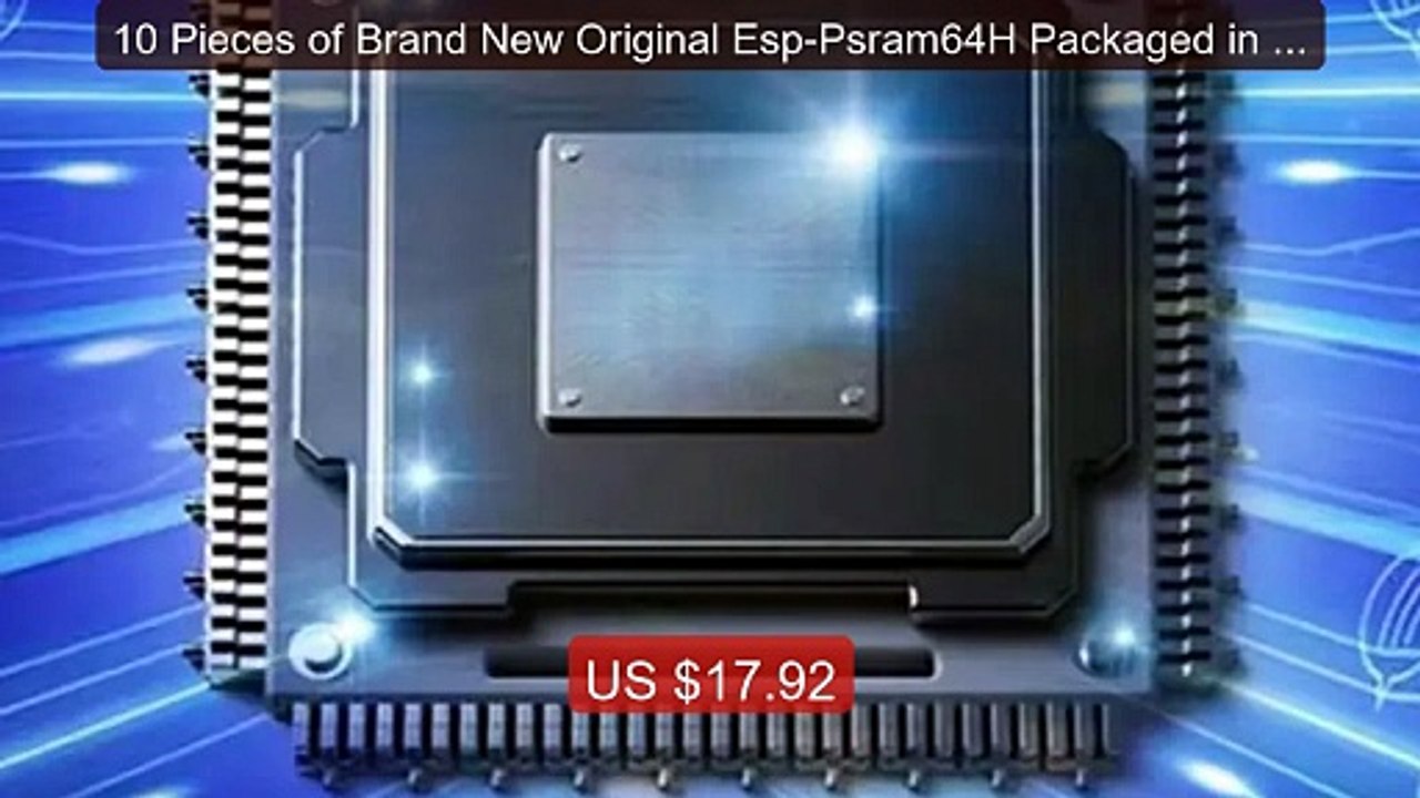 10 Pieces of Brand New Original Esp-Psram64H Packaged in Sop8,... -- Best Buy 2026 | Great Quality!