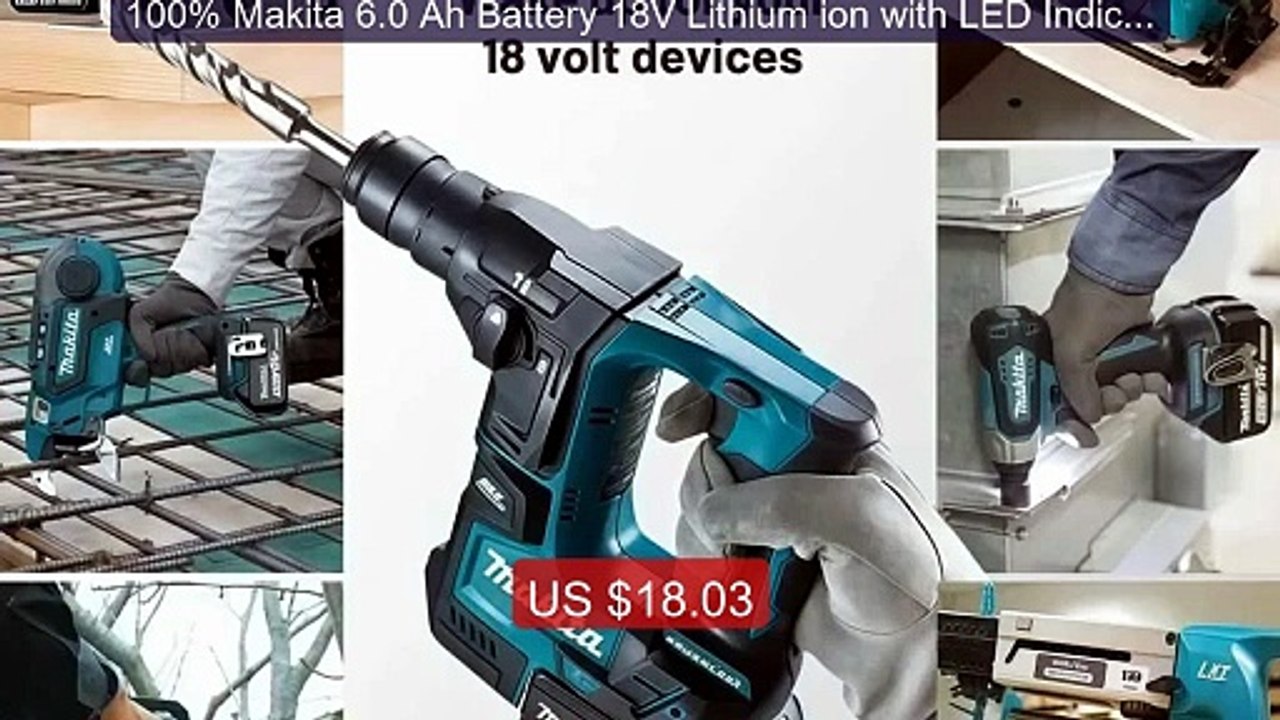 100% Makita 6.0 Ah Battery 18V Lithium ion with LED Indicat... -- Top Pick 2026 | Unbeatable Price!
