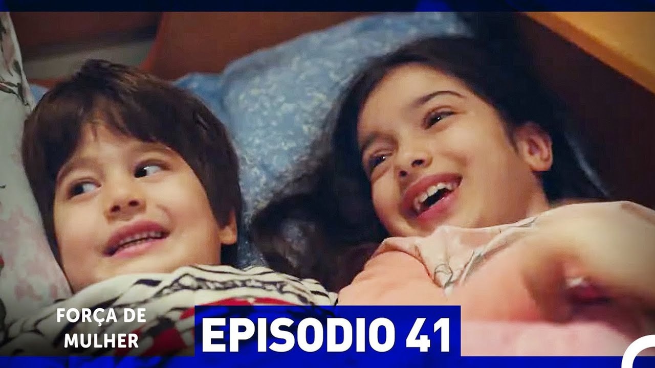 Força de Mulher Episodio 41 (Dublagem em Português)