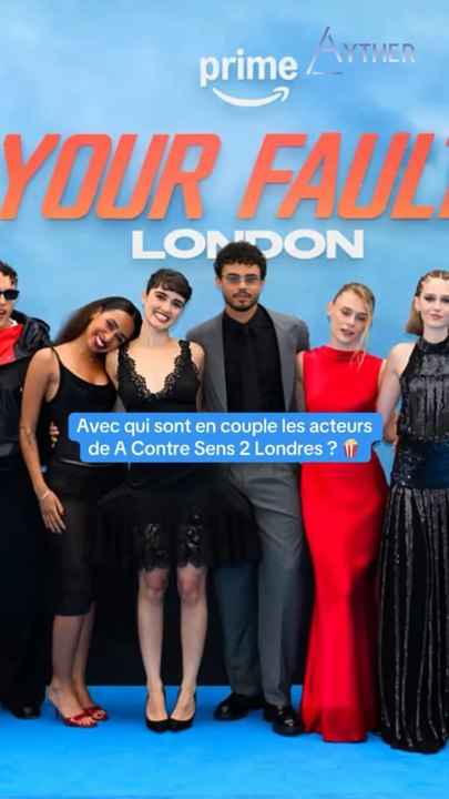 Avec qui sont en couple les acteurs de A Contre Sens 2 Londres? #acontresenslondres #yourfaultlondon