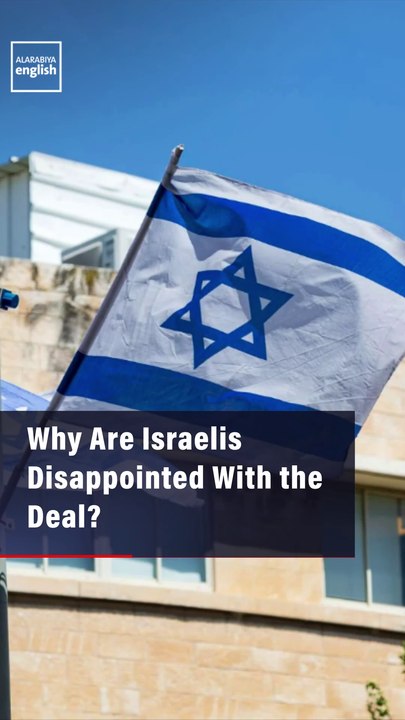 Why Are Israelis Disappointed With the Deal?