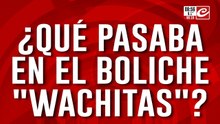 "Wachitas" bar, los movimientos turbios dentro del famoso boliche