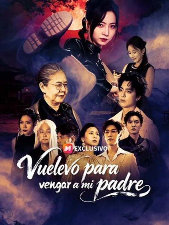 Vuelvo para vengar a mi padre | Serie Completa | Short Drama Español Full Episode | GoldReel TV
