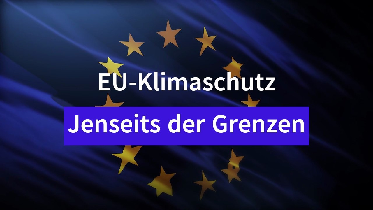 EU-Klimaschutz jenseits der Grenzen