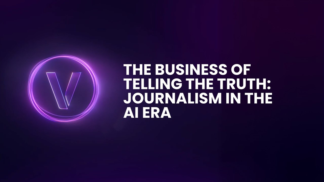 The Business of Telling the Truth: Journalism in the AI Era