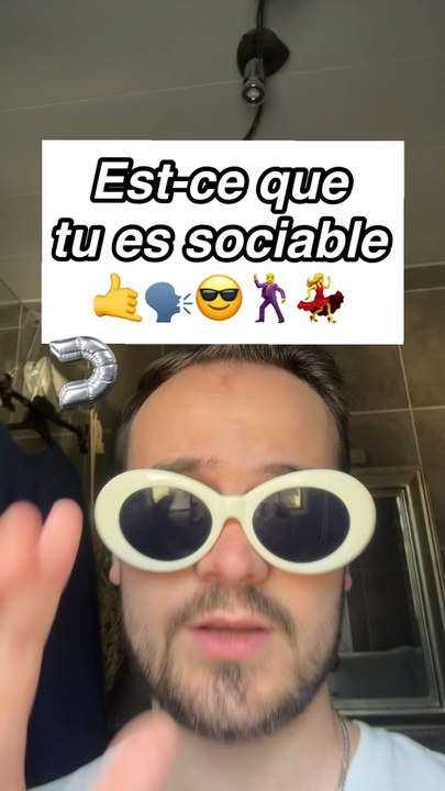 Est-ce que t'es sociable ✨😎