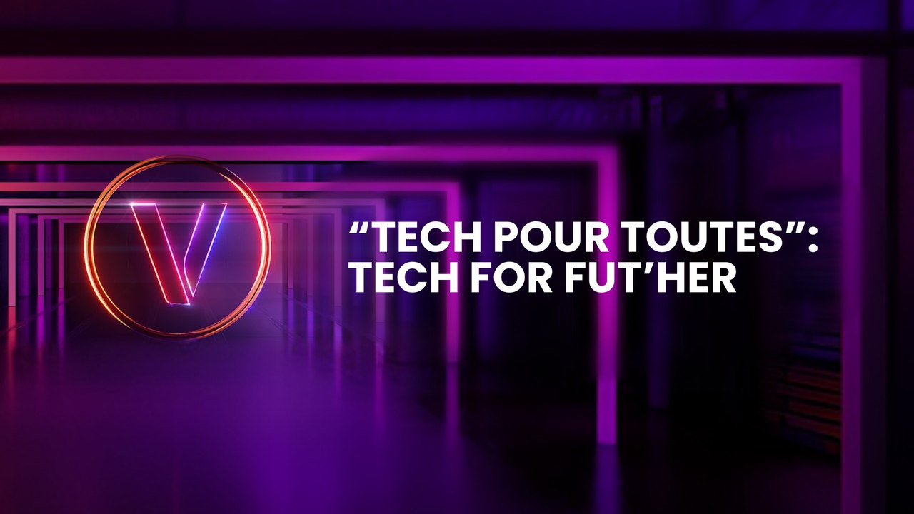 "Tech pour Toutes’’: Tech for Fut’HER