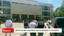Kilis’te 275 bin uyuşturucu hap ele geçirildi; 3 tutuklama