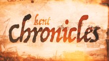 Kent Chronicles - Friday 19th June