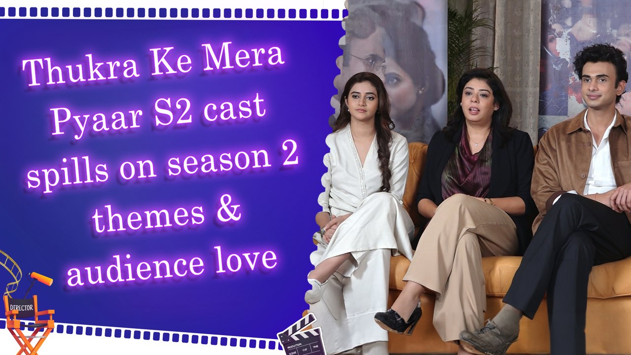 Thukra Ke Mera Pyaar S2 team on fan response, new season themes & Sanchita Basu’s Hindi debut journey