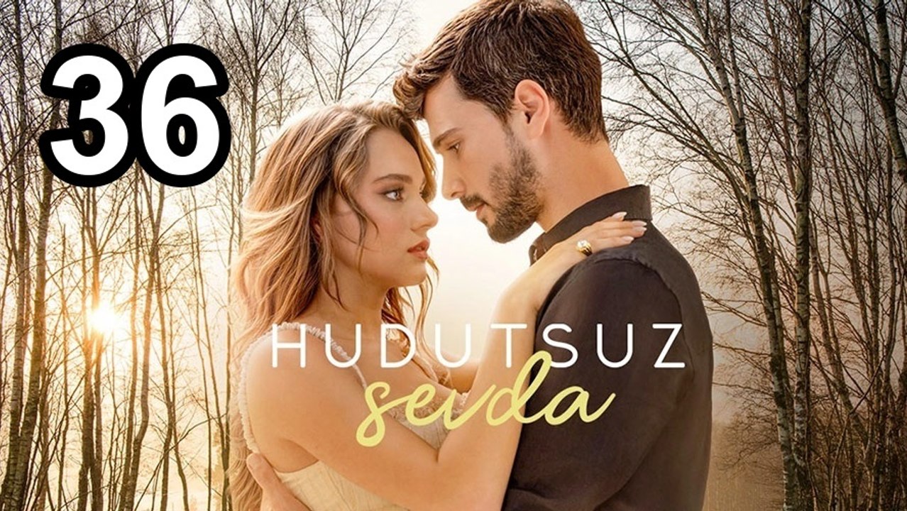 مسلسل حب بلا حدود - الحلقة 36 | مسلسلات تلفزيون...