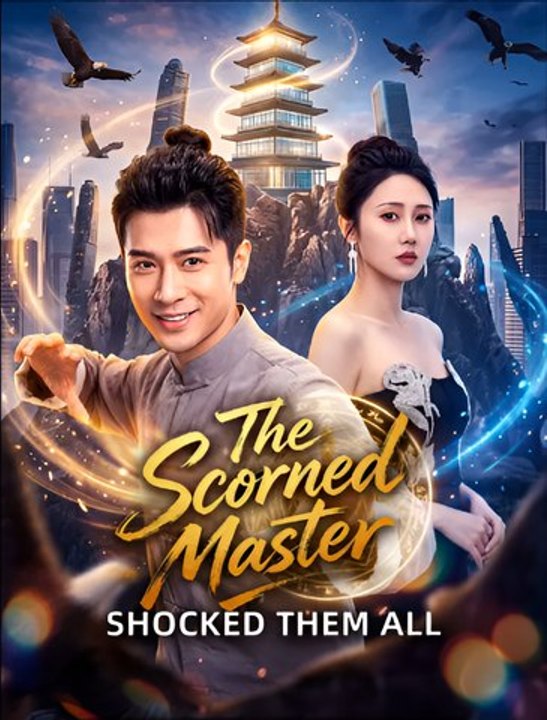 The Scorned Master Shocked Them All-Drama FULL MOVIES ENGLISH SUB