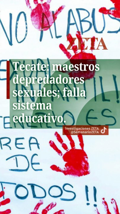 Tecate: maestros depredadores sexuales; falla sistema educativo.