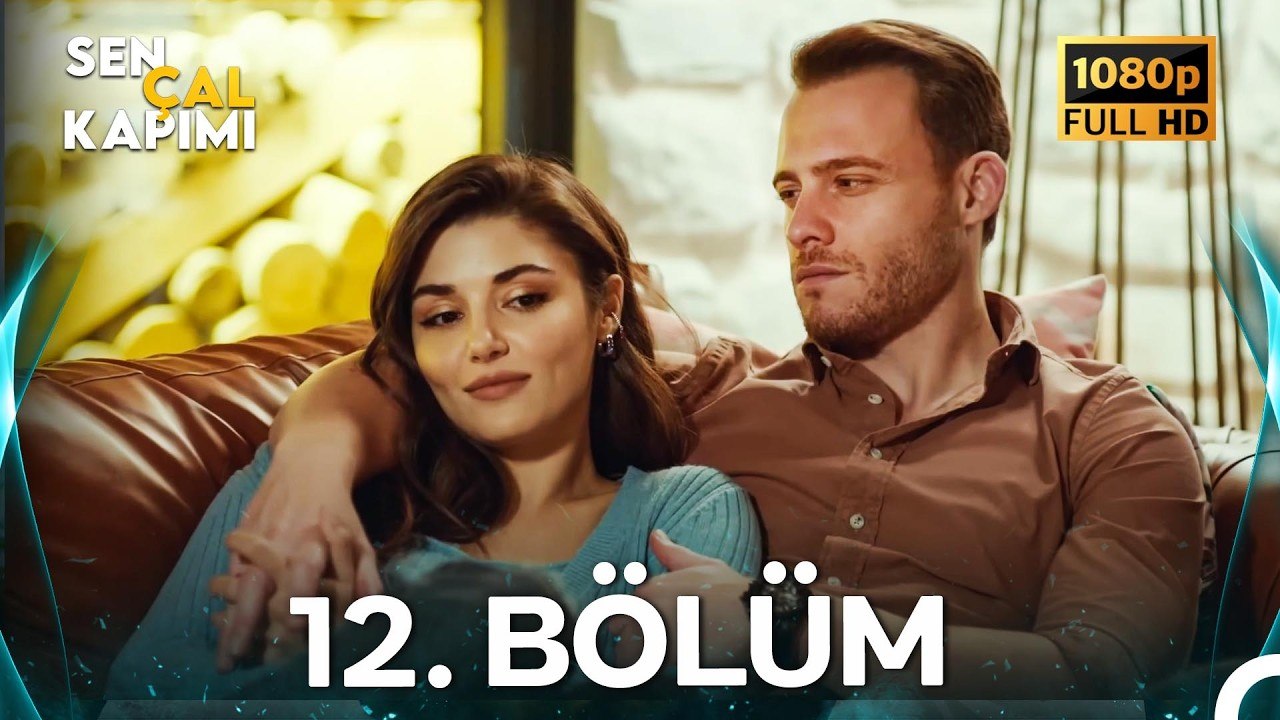 Sen Çal Kapımı 12.Bölüm (Yenilenmiş Görüntü)