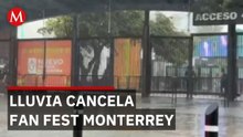 FIFA Fan Fest cierra en Monterrey por tormenta; aficionados pierden su día ante lluvia intensa