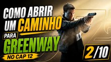 007 First Light Intro, Como abrir um caminho para Greenway no Cap 12 2/10 | Super-dica