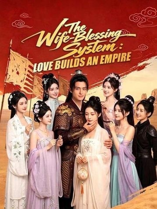 The Wife-Blessing System: Love Builds an Empire - Full Episode